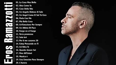 eros ramazzotti youtube album|eros ramazzotti greatest hits.